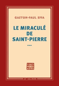 Gaston-Paul Effa - Le miraculé de Saint-Pierre.