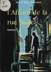 Gaston Picard - L'affaire de la rue basse.