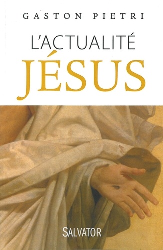 Gaston Pietri - L'actualité Jésus.
