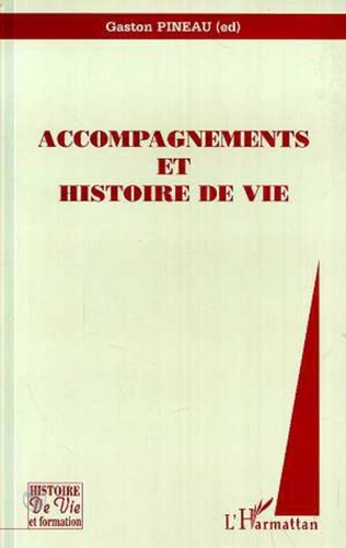 Gaston Pineau - Accompagnements et histoire de vie.