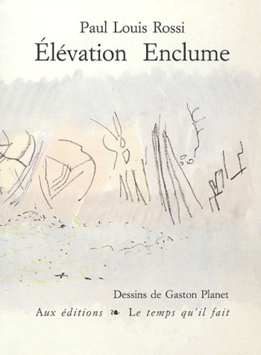 Gaston Planet et Paul-Louis Rossi - Elevation Enclume.