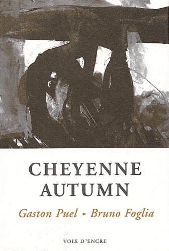 Gaston Puel et Bruno Foglia - Cheyenne Autumn.