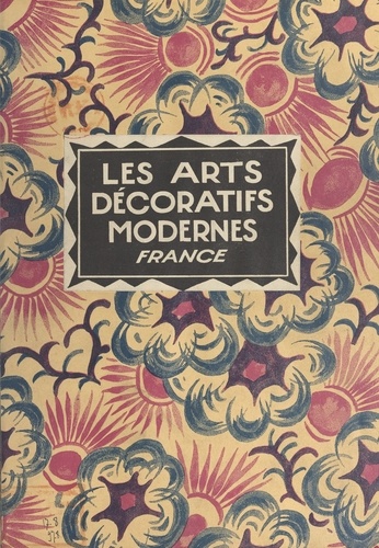 Les arts décoratifs modernes. France