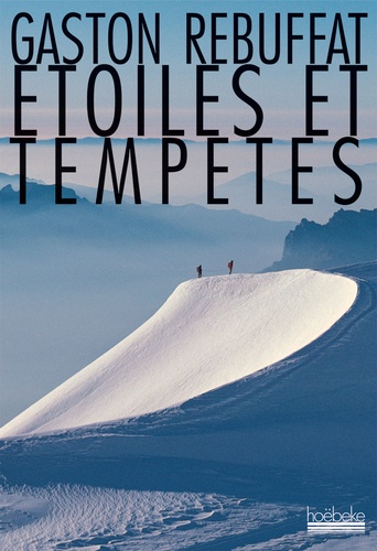 Gaston Rébuffat - Etoiles et tempêtes (Six faces nord).