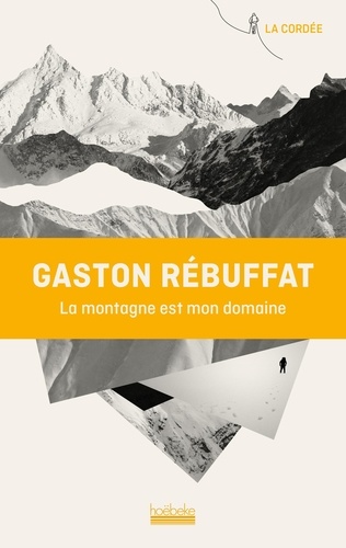 La montagne est mon domaine