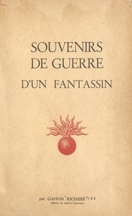 Gaston Richebé et  Germaine - Souvenirs de guerre d'un fantassin.