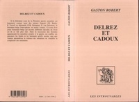 Gaston Robert - Delrez et Cadoux.