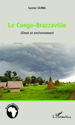 Le Congo-Brazzaville. Climat et environnement