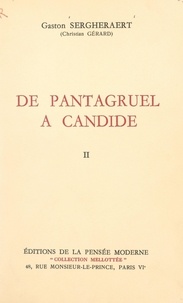 Gaston Sergheraert (Christian Gérard) - De Pantagruel à Candide (2). Présence de la Bulgarie dans les lettres françaises expliquée par l'Histoire.