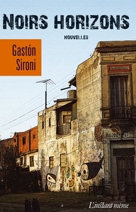 Gaston Sironi - Noirs horizons.