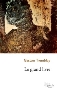 Gaston Tremblay - Le grand livre.