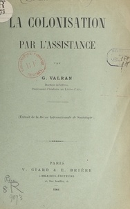 Gaston Valran - La colonisation par l'assistance.