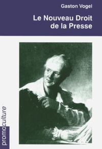 Gaston Vogel - Le nouveau droit de la presse.