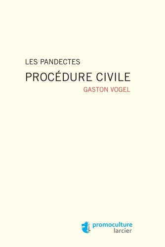 Gaston Vogel - Les Pandectes Procédure civile.