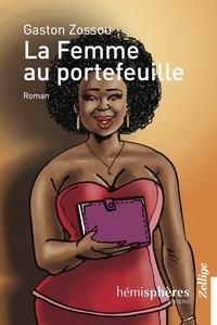 Gaston Zossou - La femme au portefeuille.