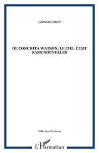 DE CONCHITA WATSON, LE CIEL ÉTAIT SANS NOUVELLES