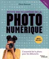 Petite encyclopédie de la photo numérique