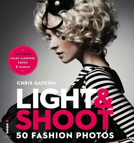 Light & Shoot 50 Fashion Photos /anglais