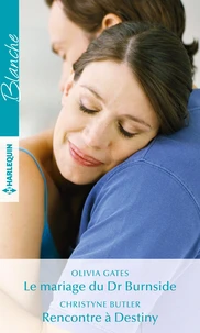 Le mariage du Dr Burnside ; Rencontre à Destiny
