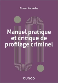 Manuel pratique et critique de profilage criminel