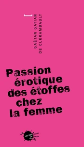Passion Erotique Des Etoffes Chez La Femme
