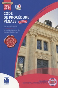 Gatien Meunier et Patrice Barreau - Code de procédure pénale annoté.