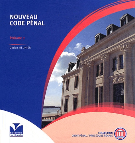Gatien Meunier - Nouveau Code pénal - 2 volumes.