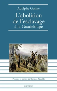 L'abolition de l'esclavage à la Guadeloupe