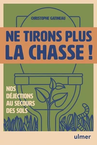 Ne tirons plus la chasse !