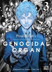 Gâto Asô et  Project Itoh - Genocidal Organ Tome 3 : .