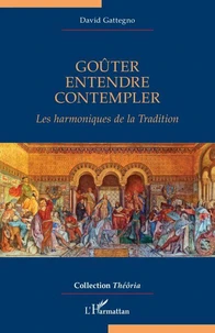 Goûter, entendre, contempler