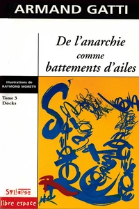 De L'Anarchie Comme Battements D'Ailes. Docks, Tome 3