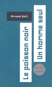 Le poisson noir ; Un homme seul