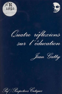 Quatre réflexions sur l'éducation