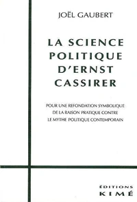 La science politique d'Ernst Cassirer