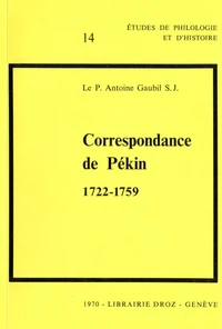 Correspondance de Pékin : 1722-1759 / Préface par Paul Demiéville