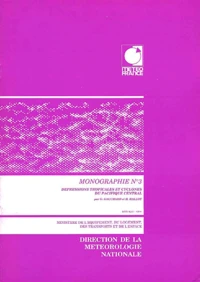 Monographie N° 3 : Depressions Tropicales Et Cyclones Du Pacifique Central