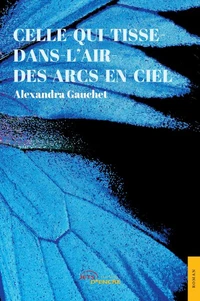 Celle-qui-tisse-dans-l'air-des-arcs-en-ciel