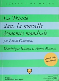 La Triade dans la nouvelle économie mondiale. 4ème édition