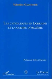 Les catholiques en lorraine et la guerre d'algerie
