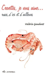 Crevettes, je vous aime...