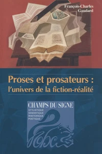 Proses et prosateurs : l'univers de la fiction-réalité