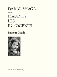 Daral Shaga suivi de Maudits les Innocents