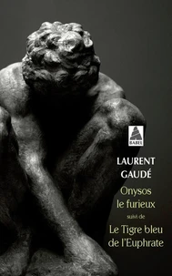 Onysos le furieux suivi de Le tigre bleu de l'Euphrate