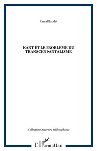 Kant et le problème du transcendantalisme