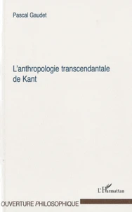 L'anthropologie transcendantale de Kant