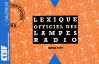 Lexique Officiel Des Lampes Radio. Edition 1957