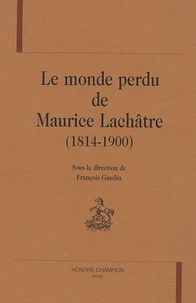 Le monde perdu de Maurice Lachâtre (1814-1900)