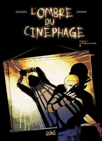 L'ombre du cinéphage T01 : Fondu au noir