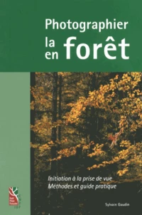 Photographier la forêt, photographier en forêt
